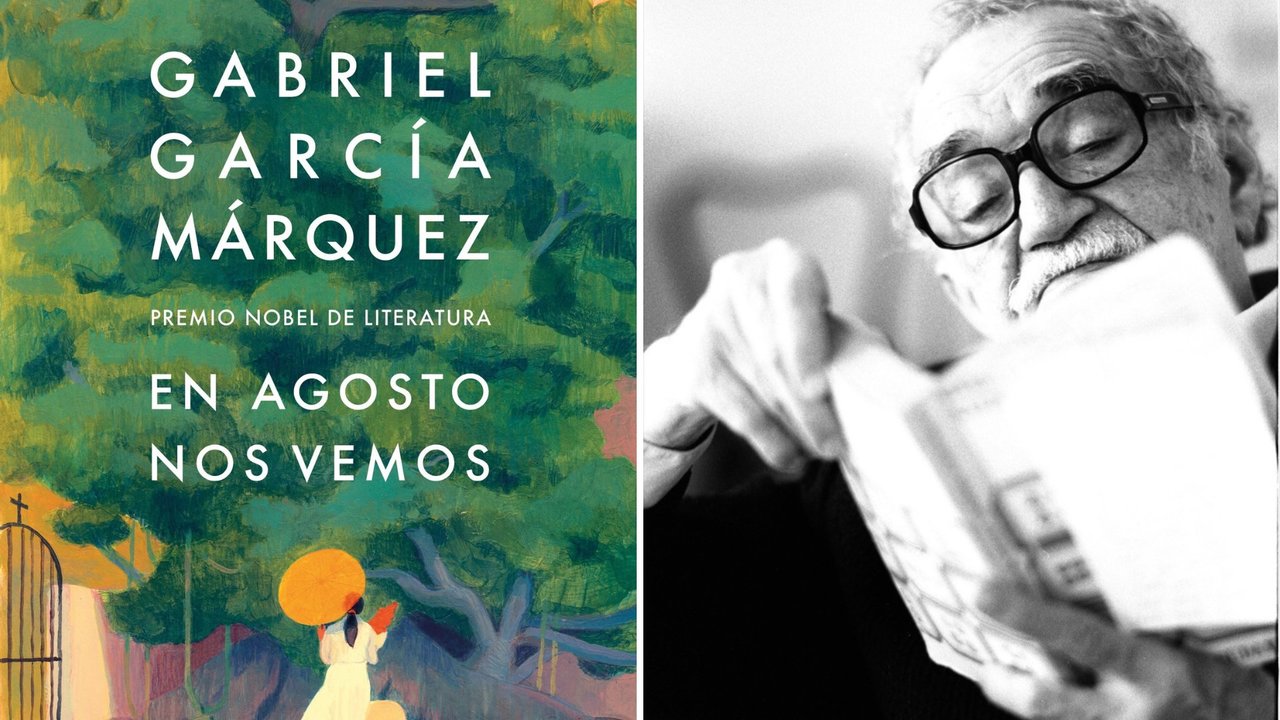 'En agosto nos vemos', la novela póstuma de Gabriel García Márquez.